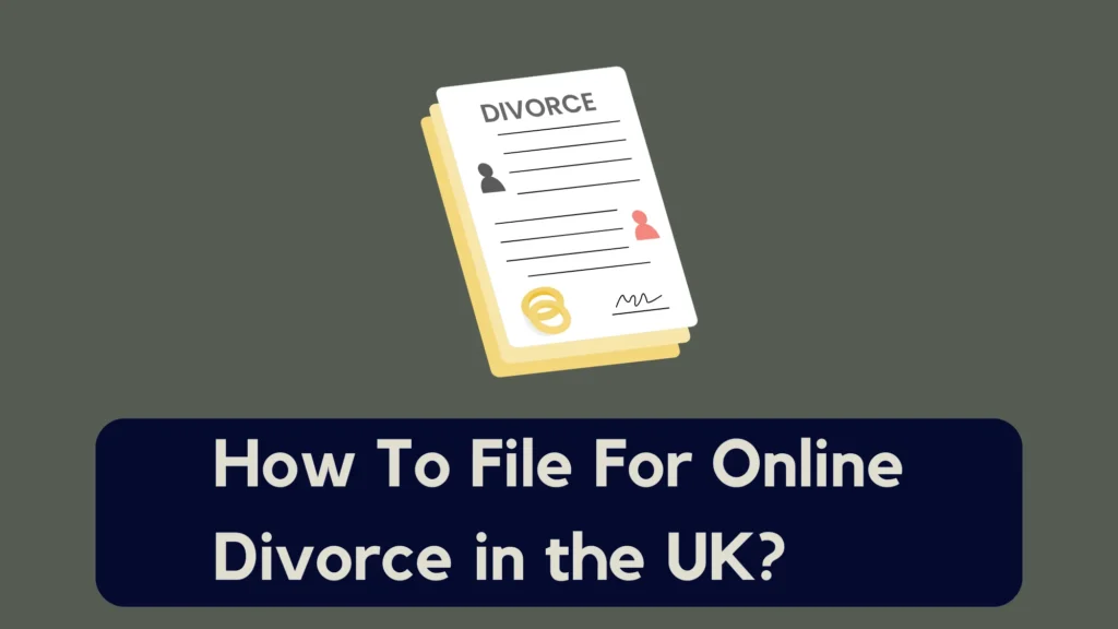How to File for Divorce Online in the UK