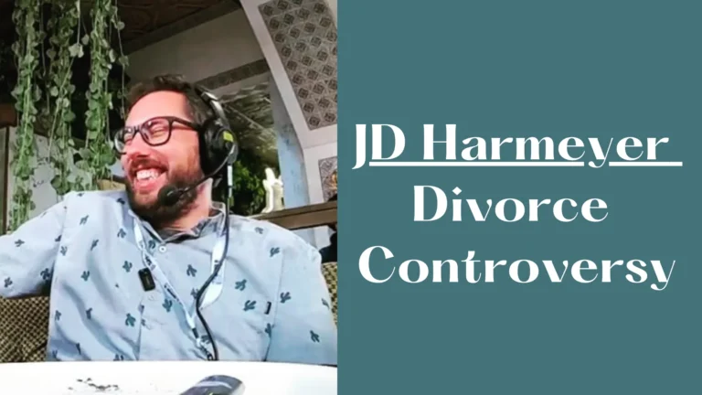 JD Harmeyer Divorce Controversy: Find the Truth Here