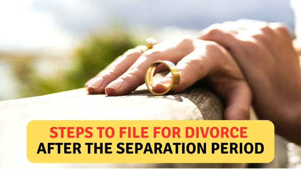 Steps to File for Divorce After the Separation Period in NC