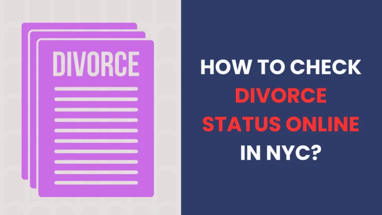 How to Check Divorce Status Online in NYC? 5 Super Easy Steps