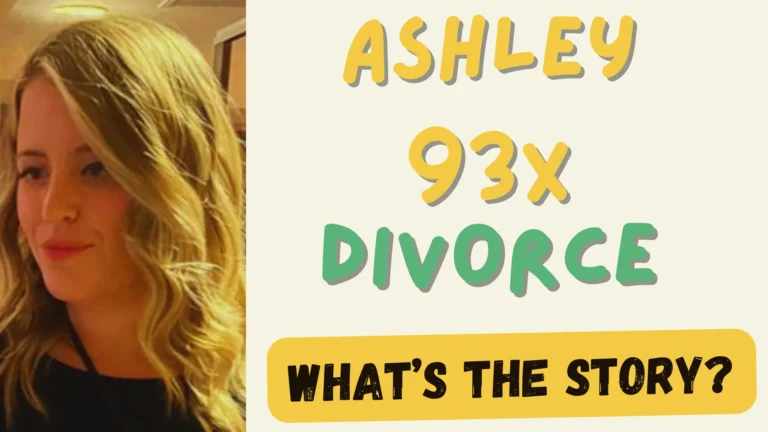 Ashley 93x Divorce: What’s the Reality? (Find Out Here)