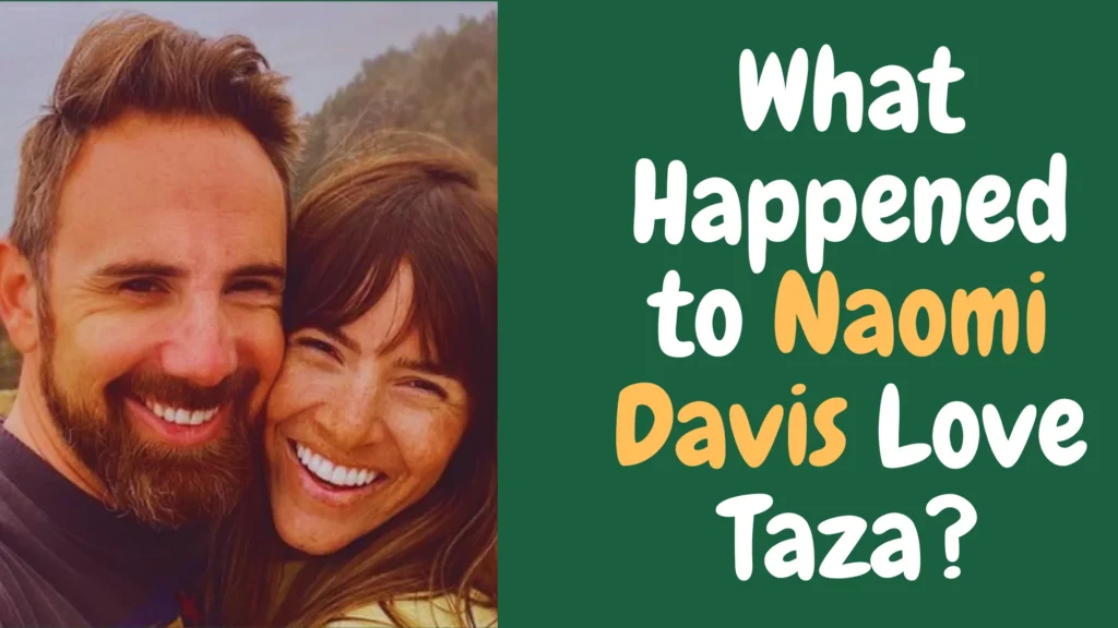 What Happened to Naomi Davis Love Taza? Are divorce rumors true