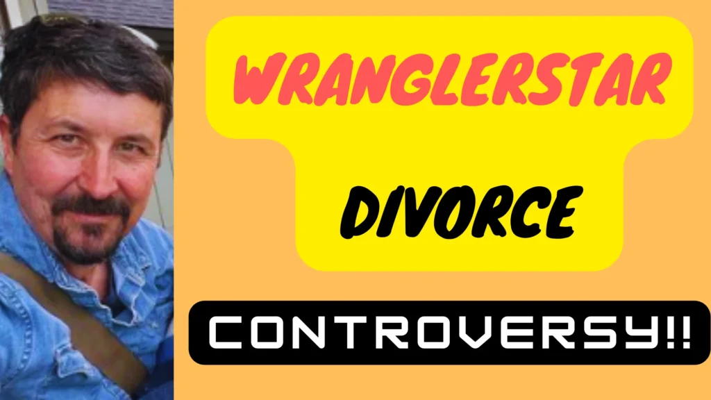 Is Wranglerstar Divorce Rumors True? (The Controversy) Wranglerstar Divorce