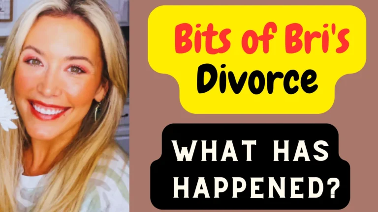 Bits of Bri Divorce: Key Reasons and Public Reaction