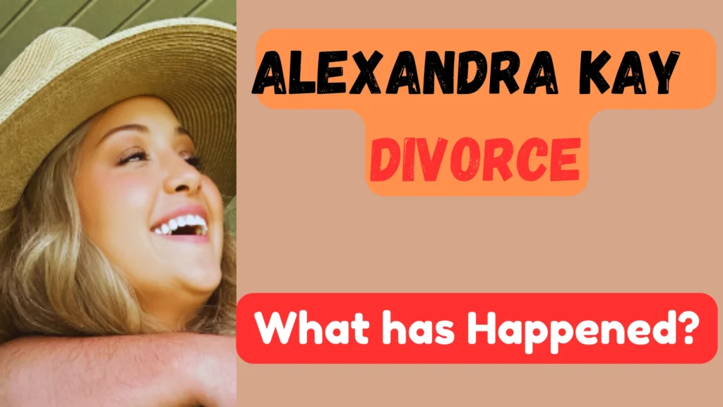 Alexandra Kay Divorce