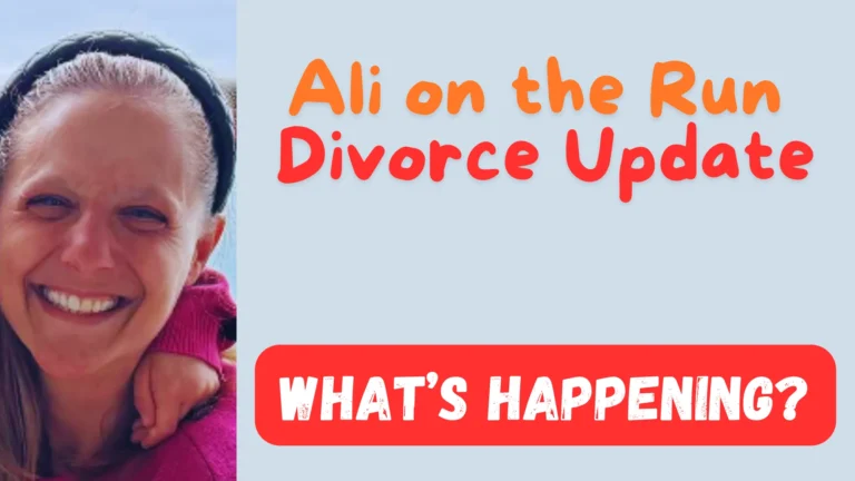 Ali on the Run Divorce Update (What She Has Told Us)