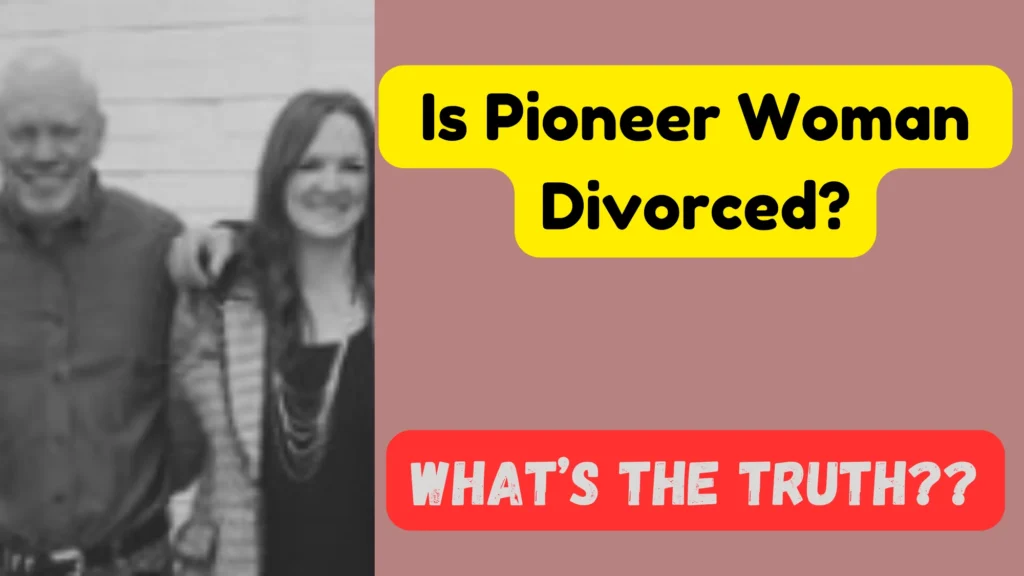 Is Pioneer Woman Divorced? (Know the Latest Info) Pioneer Woman divorce