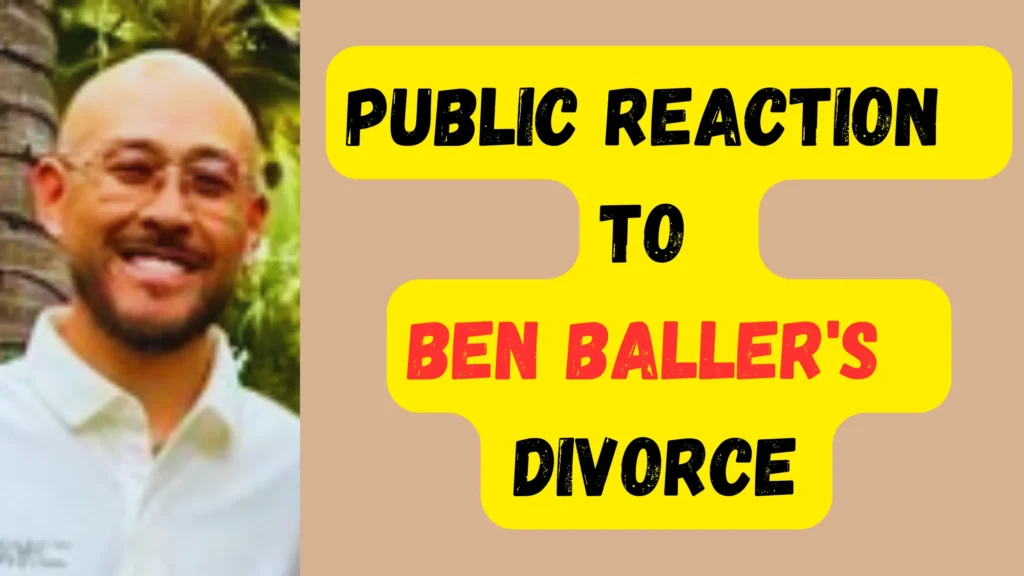Public Reaction to Ben Baller's Divorce