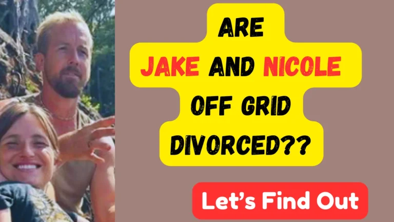Are Jake and Nicole Divorced? (Exposing the Truth)