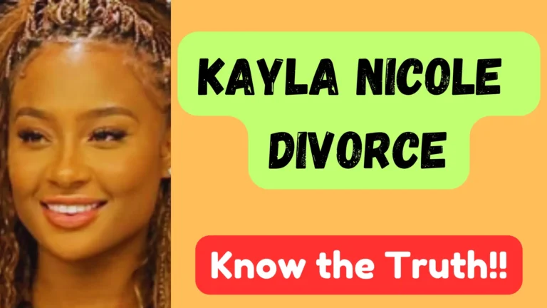 Kayla Nicole Divorce: The Real Story and What’s Next