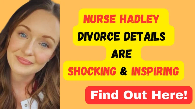 Nurse Hadley Divorce: 2 Reasons and Public Reaction