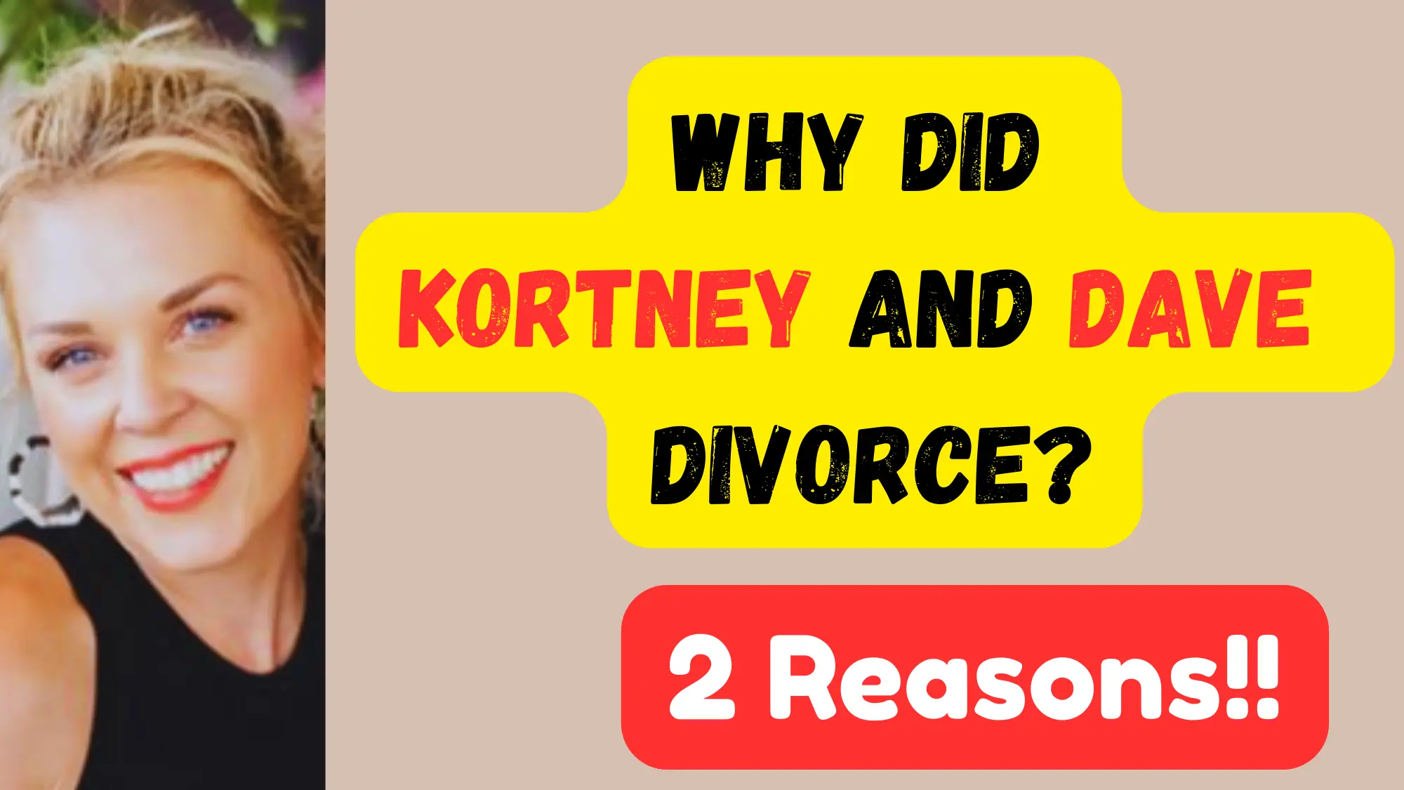 Why Did Kortney and Dave Divorce