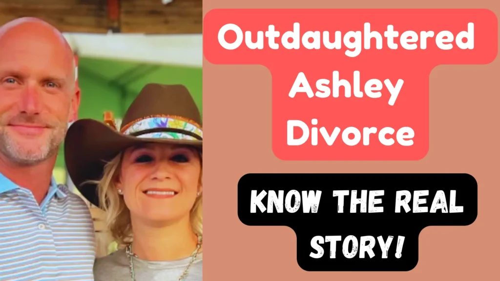 Outdaughtered Ashley Divorce: (Shocking Truth Revealed) Outdaughtered Ashley Divorce