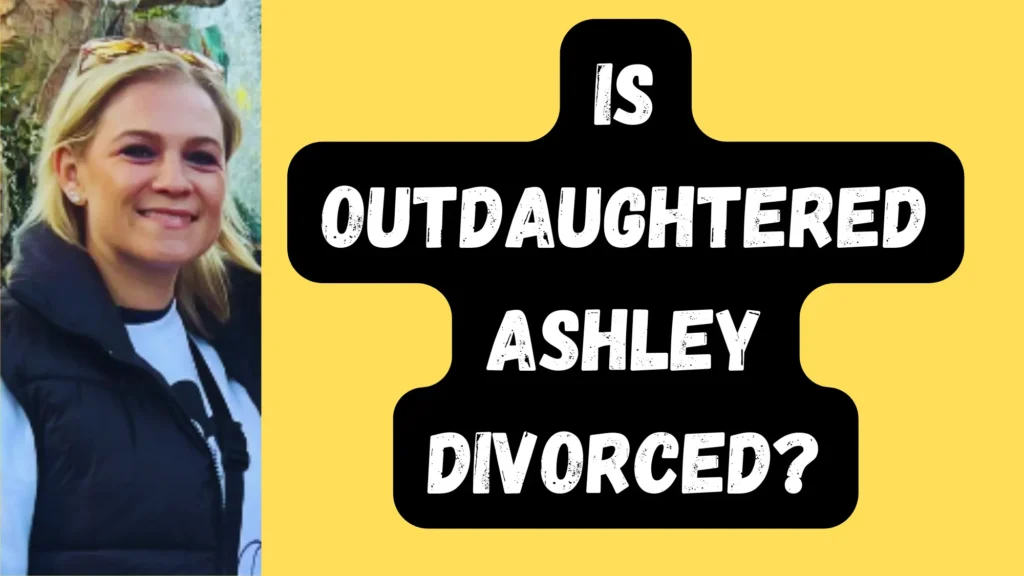 Outdaughtered Ashley Divorce rumors