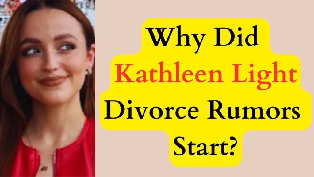 Why Did Kathleen Light Divorce Rumors Start