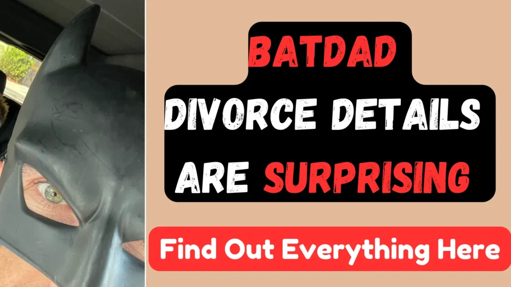batdad divorce