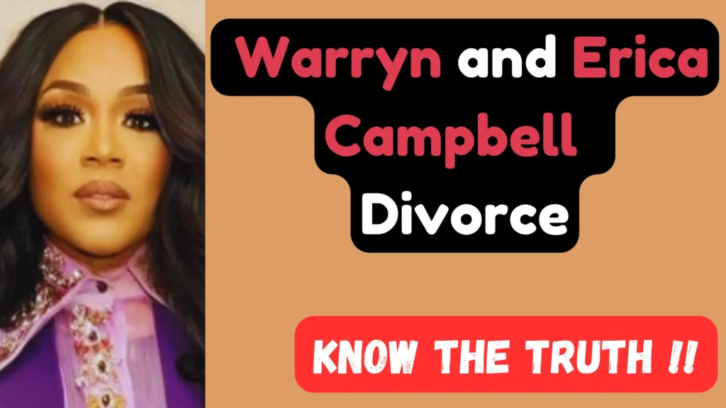 Warryn and Erica Campbell Divorce Rumors: What’s the Truth? Erica Campbell Divorce