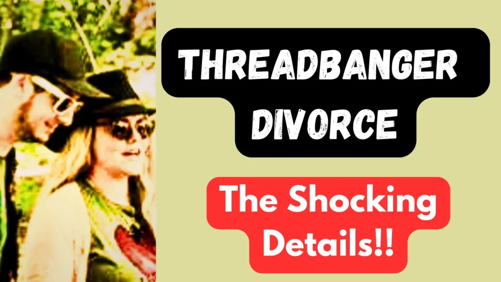 Threadbanger Divorce