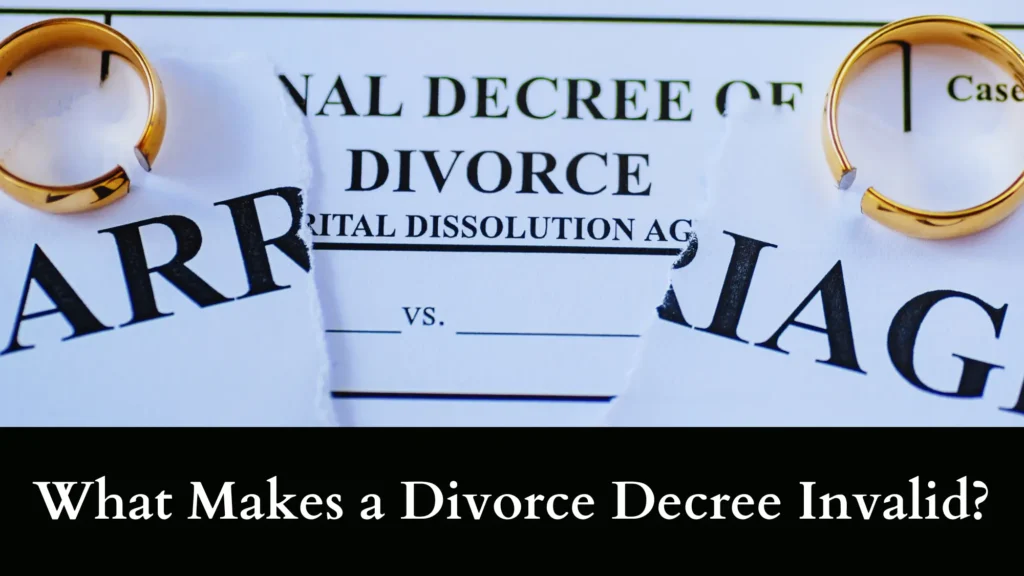 What Makes a Divorce Decree Invalid