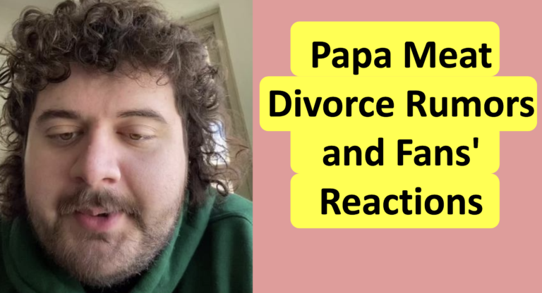 Is Papa Meat Divorced? Rumors and Fans’ Reactions